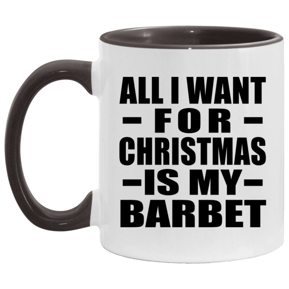 All I Want For Christmas Is My Barbet - 11oz Accent Mug Black