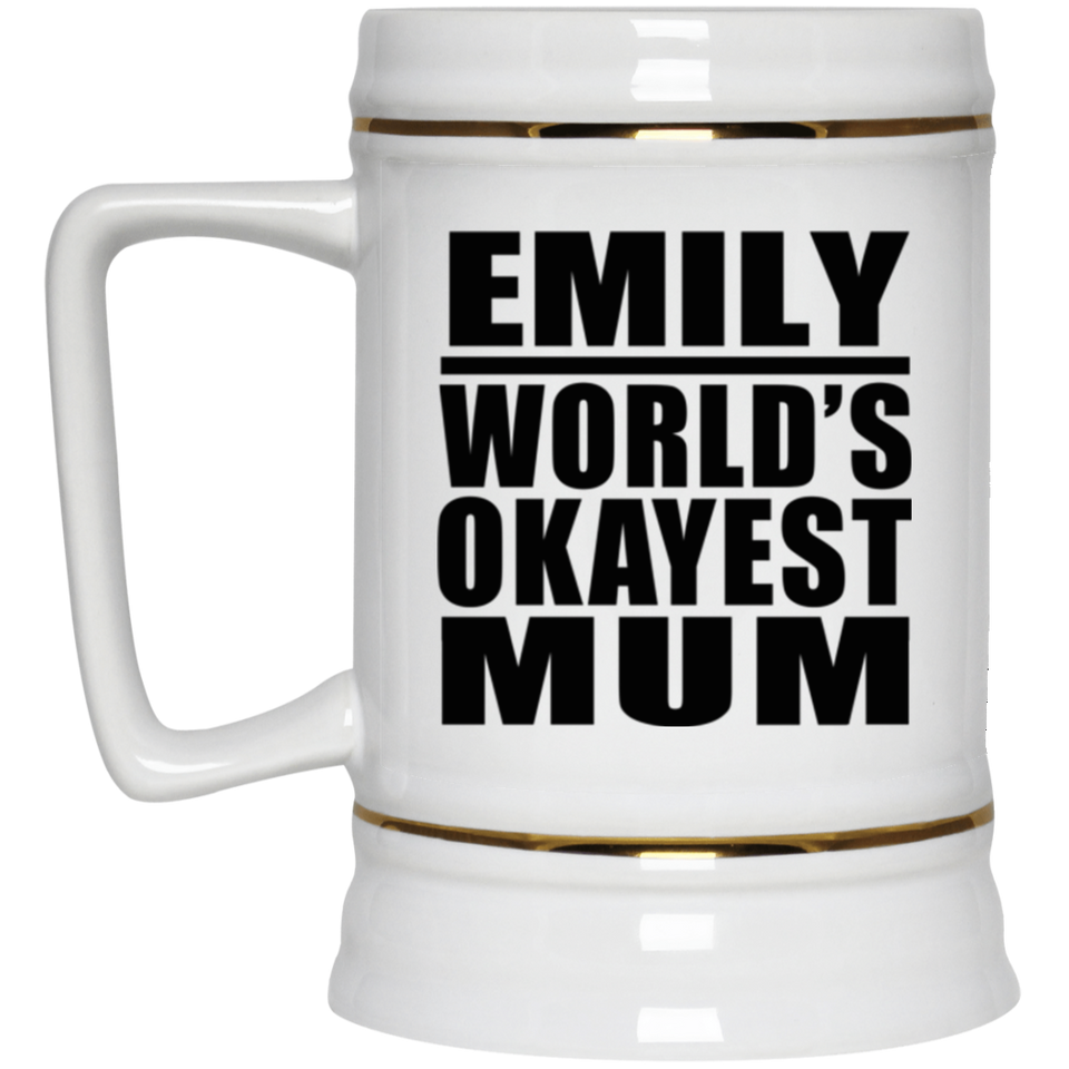 Emily World's Okayest Mum - Beer Stein