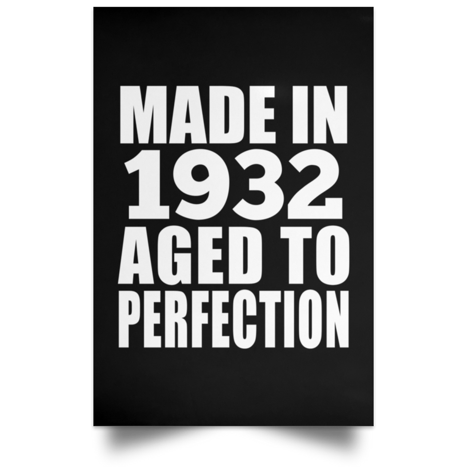 92nd Birthday Made In 1932 Aged to Perfection - Poster Portrait