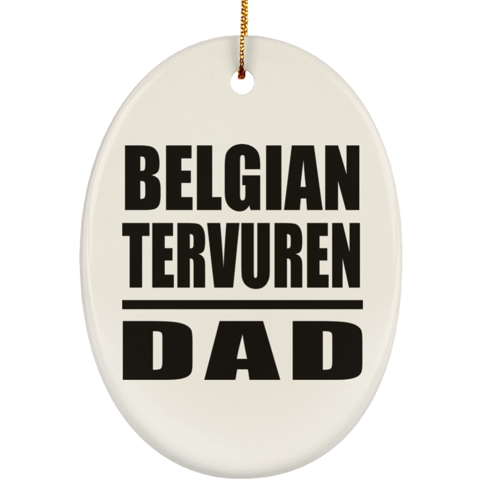 Belgian Tervuren Dad - Oval Ornament