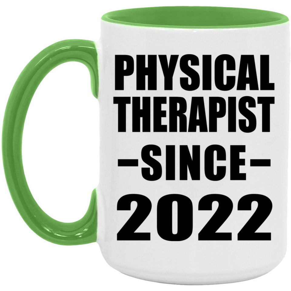 Physical Therapist Since 2022 - 15oz Accent Mug Green