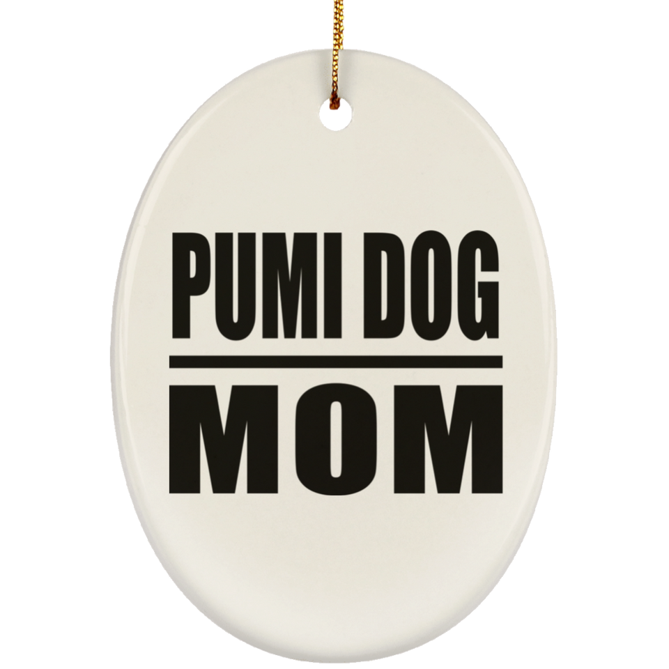 Pumi Dog Mom - Oval Ornament