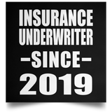 Insurance Underwriter Since 2019 - Poster Square