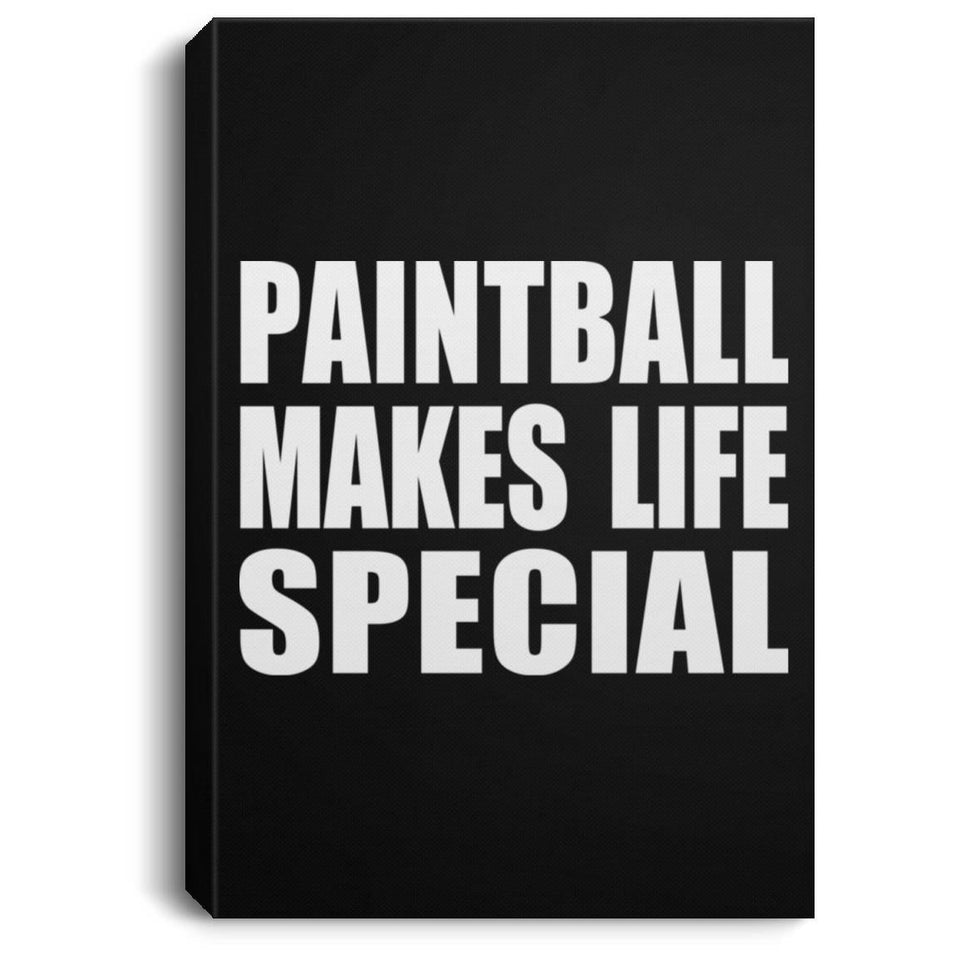 Paintball Makes Life Special - Canvas Portrait
