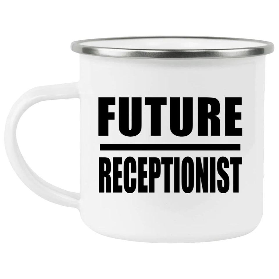 Future Receptionist - 12oz Camping Mug
