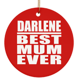 Darlene Best Mum Ever - Circle Ornament