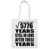 76th Anniversary Square Root of 5776 Years Still In Love - Tote Bag White