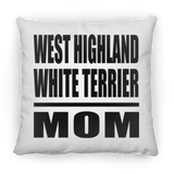 West Highland White Terrier Mom - Throw Pillow