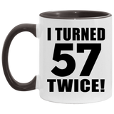 114th Birthday I Turned 57 Twice - 11oz Accent Mug Black