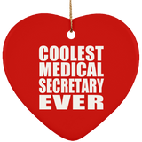 Coolest Medical Secretary Ever - Heart Ornament