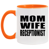 Mom Wife Receptionist - 11oz Accent Mug Orange
