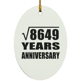 93rd Anniversary Square Root of 8649 Years Anniversary - Oval Ornament