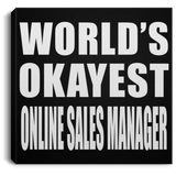 World's Okayest Online Sales Manager - Canvas Square