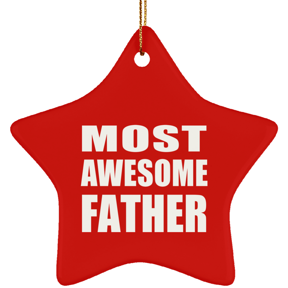 Most Awesome Father - Star Ornament