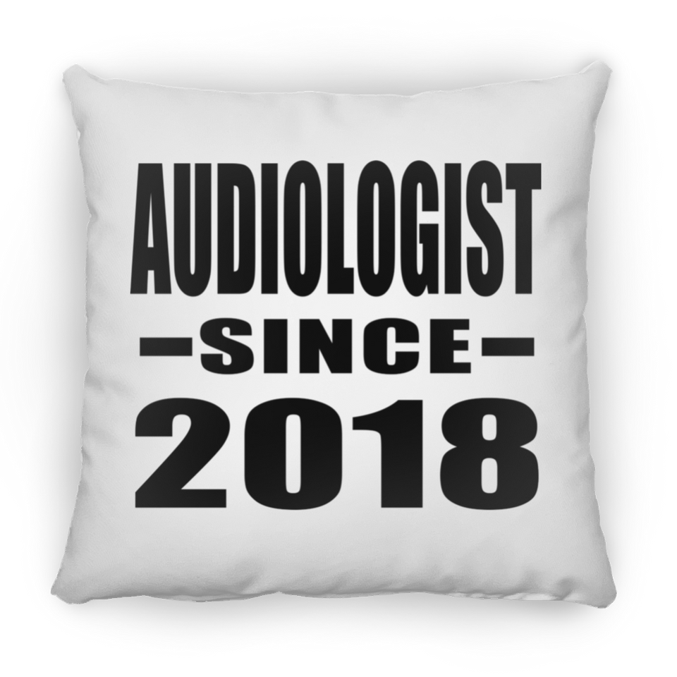 Audiologist Since 2018 - Throw Pillow