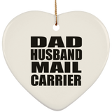 Dad Husband Mail Carrier - Heart Ornament