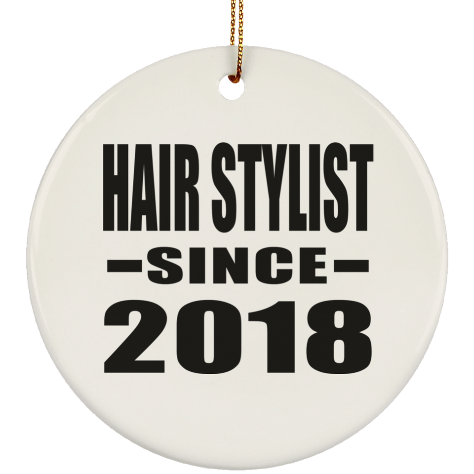 Hair Stylist Since 2018 - Circle Ornament