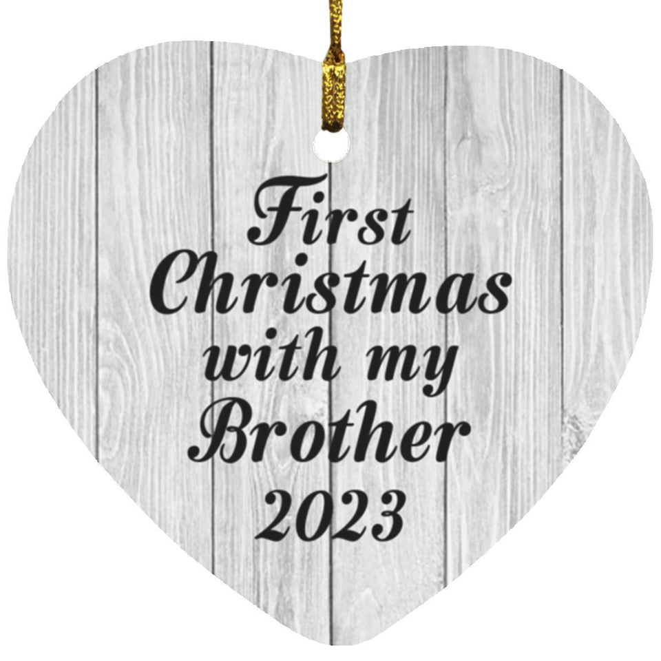 First Christmas With My Brother 2023 - Heart Ornament F