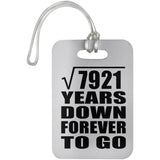 89th Anniversary Square Root of 7921 Years Down Forever To Go - Luggage Bag Tag