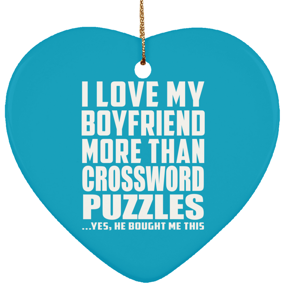 I Love My Boyfriend More Than Crossword Puzzles - Heart Ornament