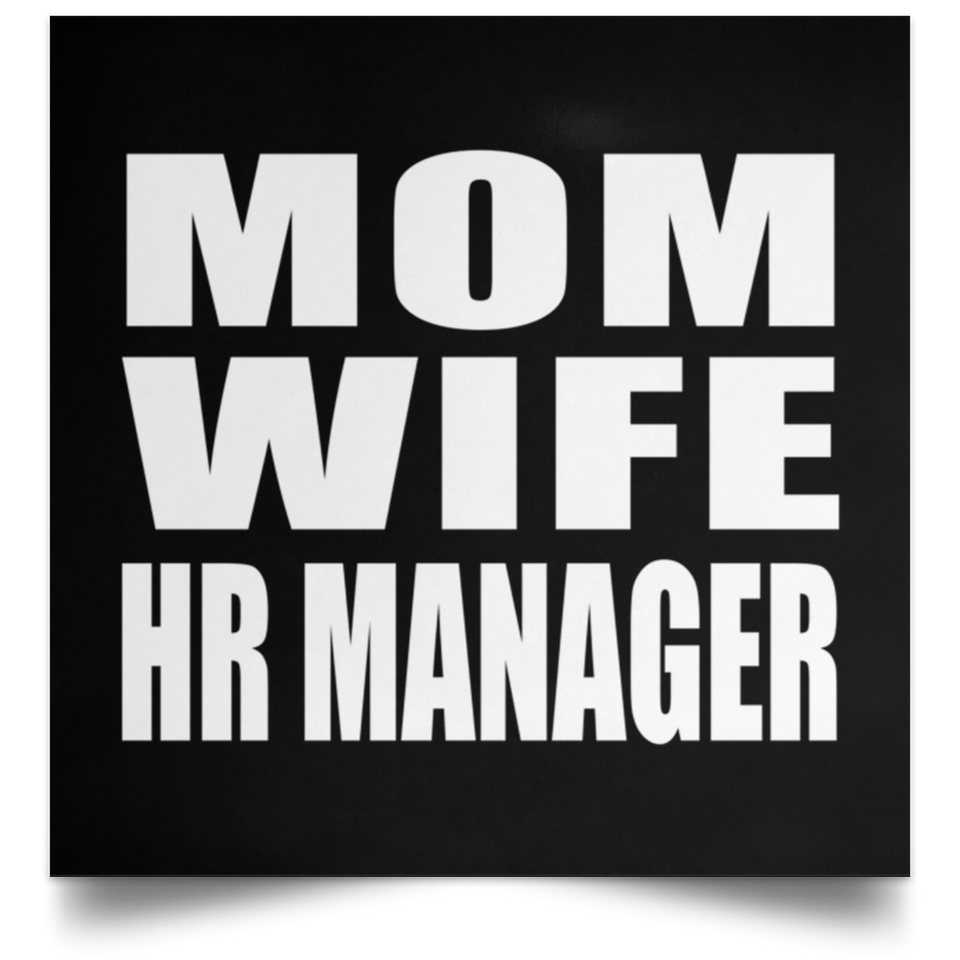 Mom Wife HR Manager - Poster Square