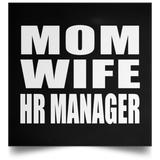 Mom Wife HR Manager - Poster Square