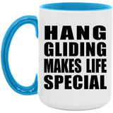 Hang Gliding Makes Life Special - 15oz Accent Mug Blue