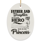 Father & Daughter, He is Her Hero, She is His Princess - Oval Ornament