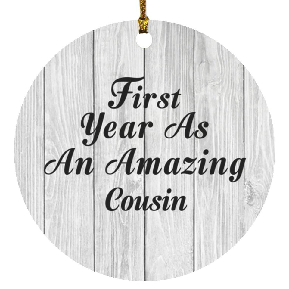 First Year As An Amazing Cousin - Circle Ornament F