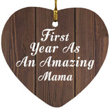 First Year As An Amazing Mama - Heart Ornament D