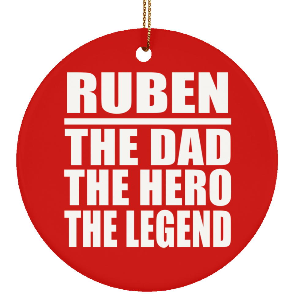Ruben The Dad The Hero The Legend - Circle Ornament