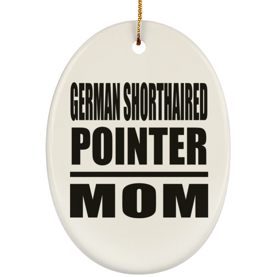 German Shorthaired Pointer Mom - Oval Ornament