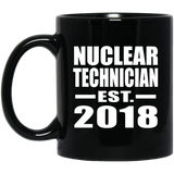 Nuclear Technician Established EST. 2018 - 11 Oz Coffee Mug Black