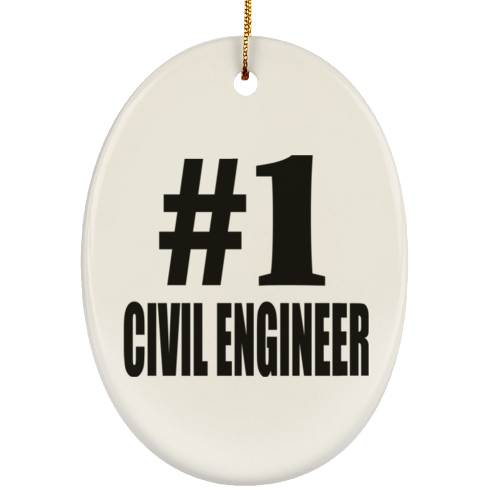 Number One #1 Civil Engineer - Oval Ornament