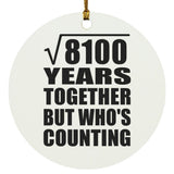 90th Anniversary Square Root of 8100 Years Who's Counting - Circle Ornament