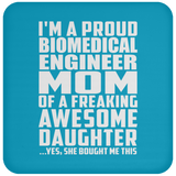 Proud Biomedical Engineer Mom Of Awesome Daughter - Drink Coaster