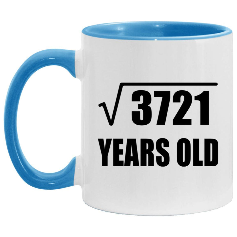 61st Birthday Square Root of 3721 Years Old - 11oz Accent Mug Blue