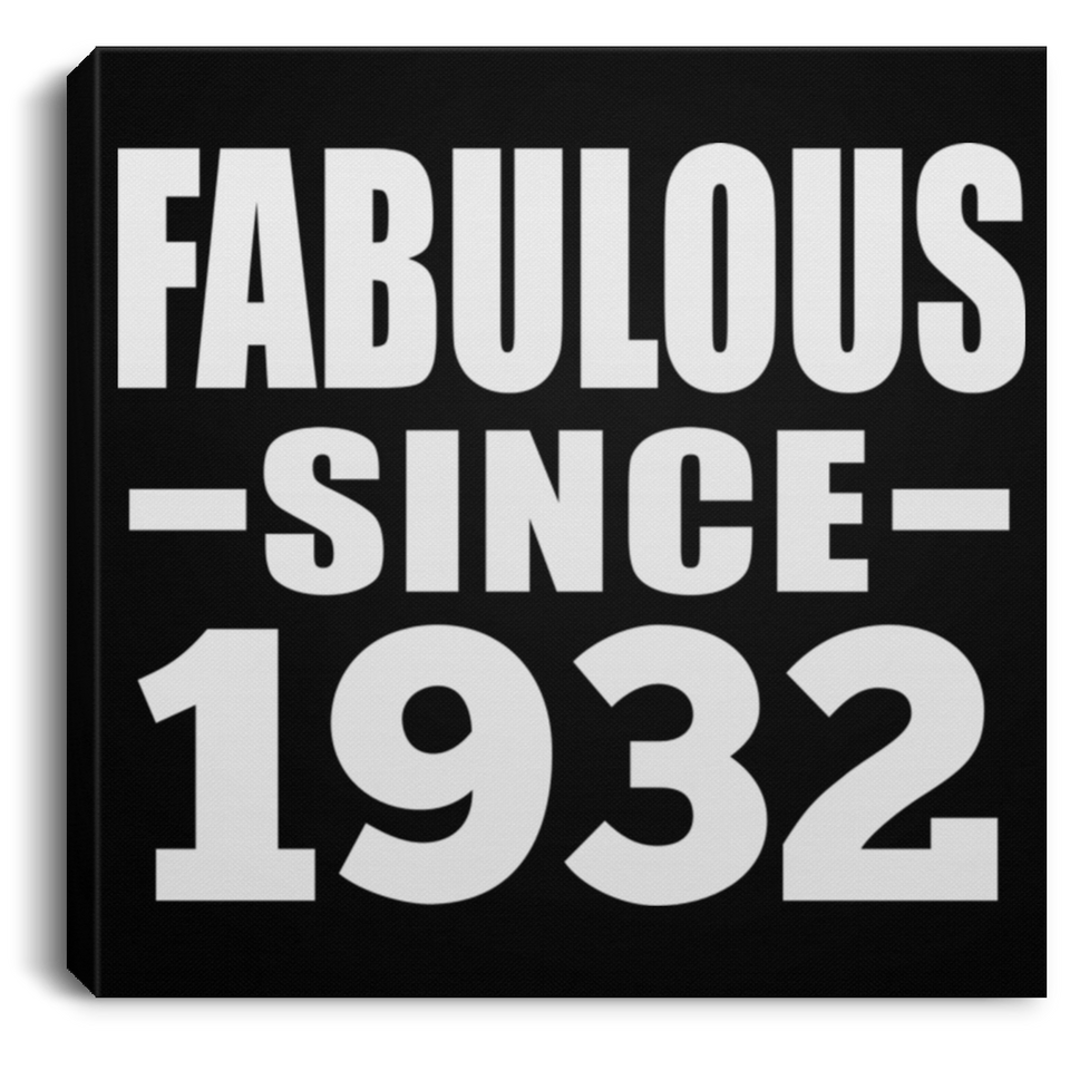 92nd Birthday Fabulous Since 1932 - Canvas Square