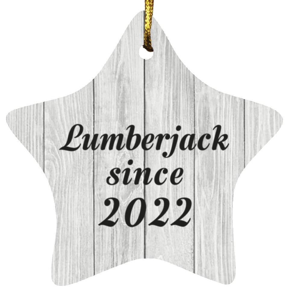 Lumberjack Since 2022 - Star Ornament F