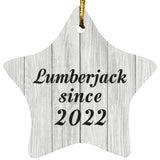 Lumberjack Since 2022 - Star Ornament F