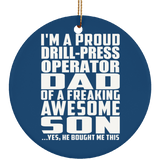 Proud Drill-Press Operator Dad Of Awesome Son - Circle Ornament