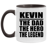 Kevin The Dad The Hero The Legend - 11oz Accent Mug Black
