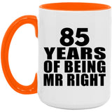 85th Anniversary 85 Years Of Being Mr Right - 15oz Accent Mug Orange