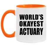 World's Okayest Actuary - 11oz Accent Mug Orange