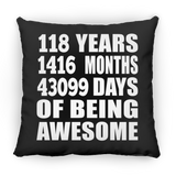 118th Birthday 118 Years 1416 Months 43099 Days Of Awesome - Throw Pillow Black