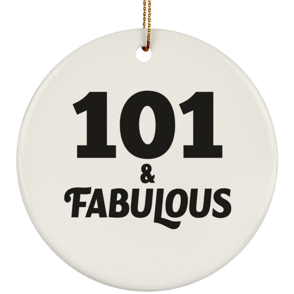 101st Birthday 101 & Fabulous - Circle Ornament