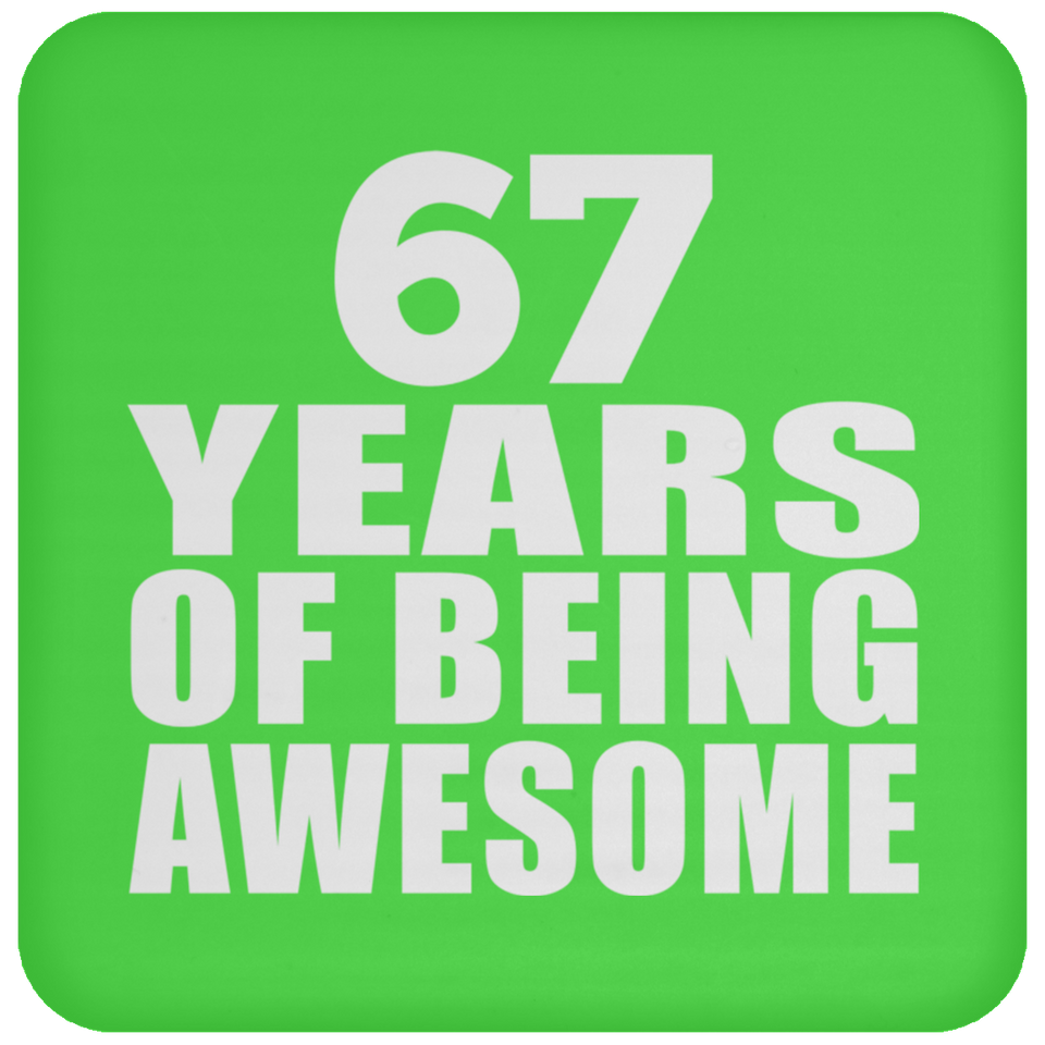 67th Birthday 67 Years Of Being Awesome - Coaster