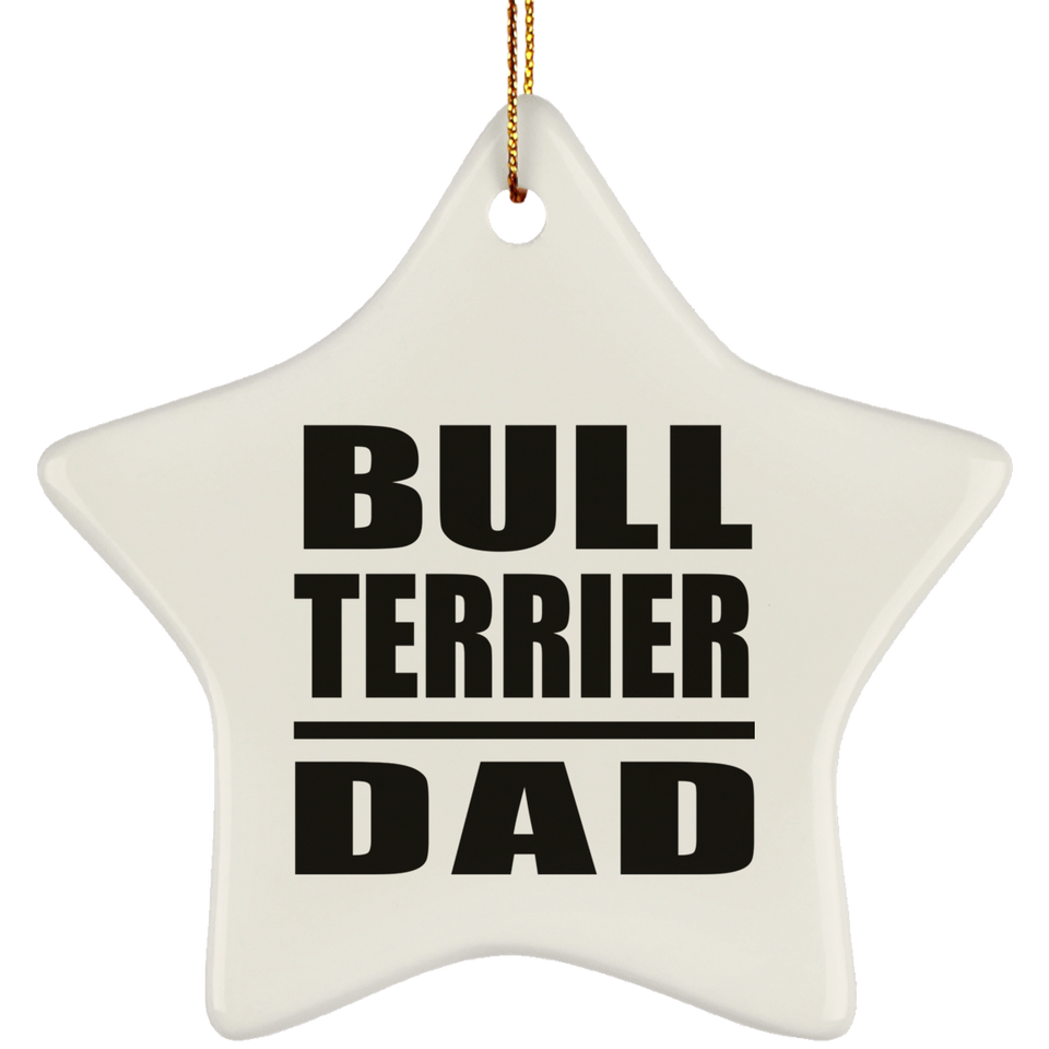 Bull Terrier Dad - Star Ornament