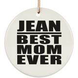 Jean Best Mom Ever - Circle Ornament