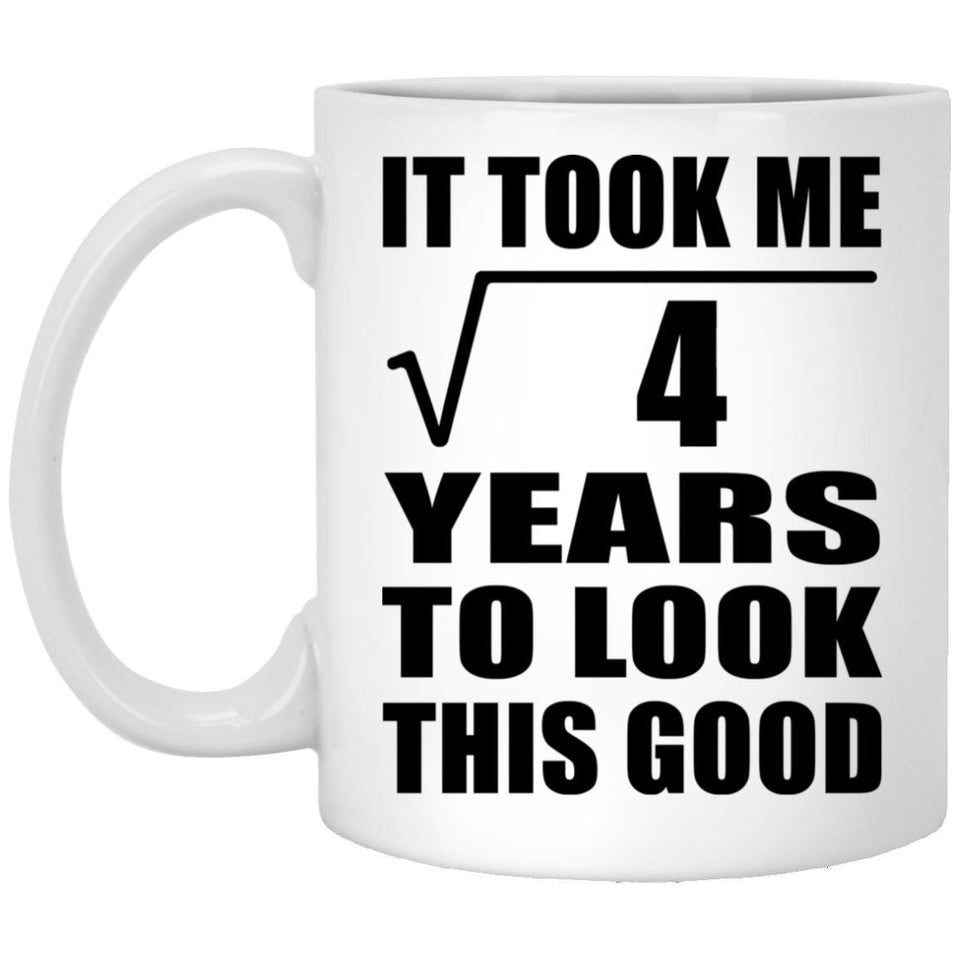 2nd Birthday Took Square Root of 4 Years To Look Good - 11oz Coffee Mug